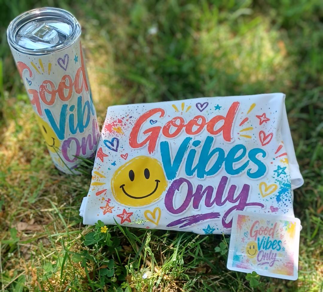 Good Vibes Only