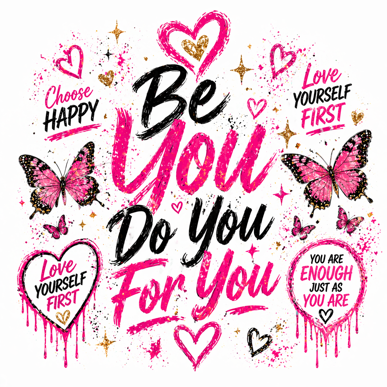 Be You Do You For You
