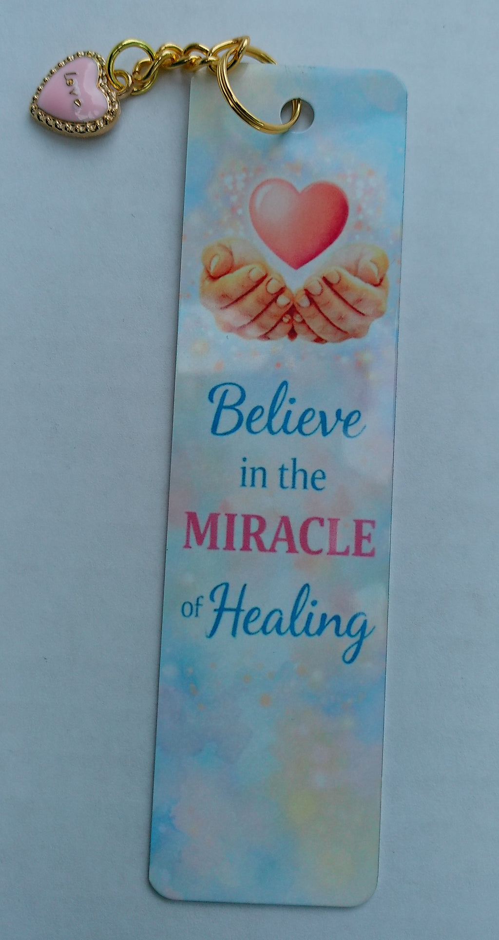 Believe in the Miracle of Healing — Sublimation Bookmark