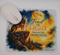 Find the Light Beyond the Darkness Mouse Pad