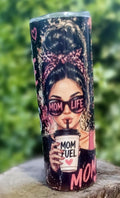 Mom Fuel – 20 oz Sublimation Tumbler
